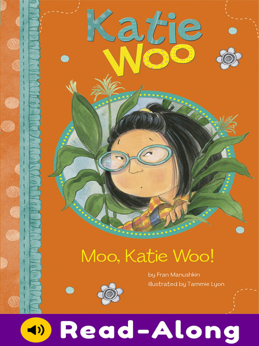 Title details for Moo, Katie Woo! by Fran Manushkin - Available